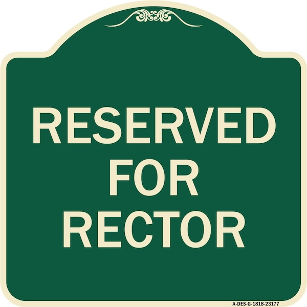 Signmission Reserved for Rector Heavy-Gauge Aluminum Architectural Sign, 18" x 18", G-1818-23177 A-DES-G-1818-23177 - main